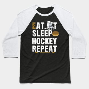 Eat Sleep Hockey Repeat Baseball T-Shirt